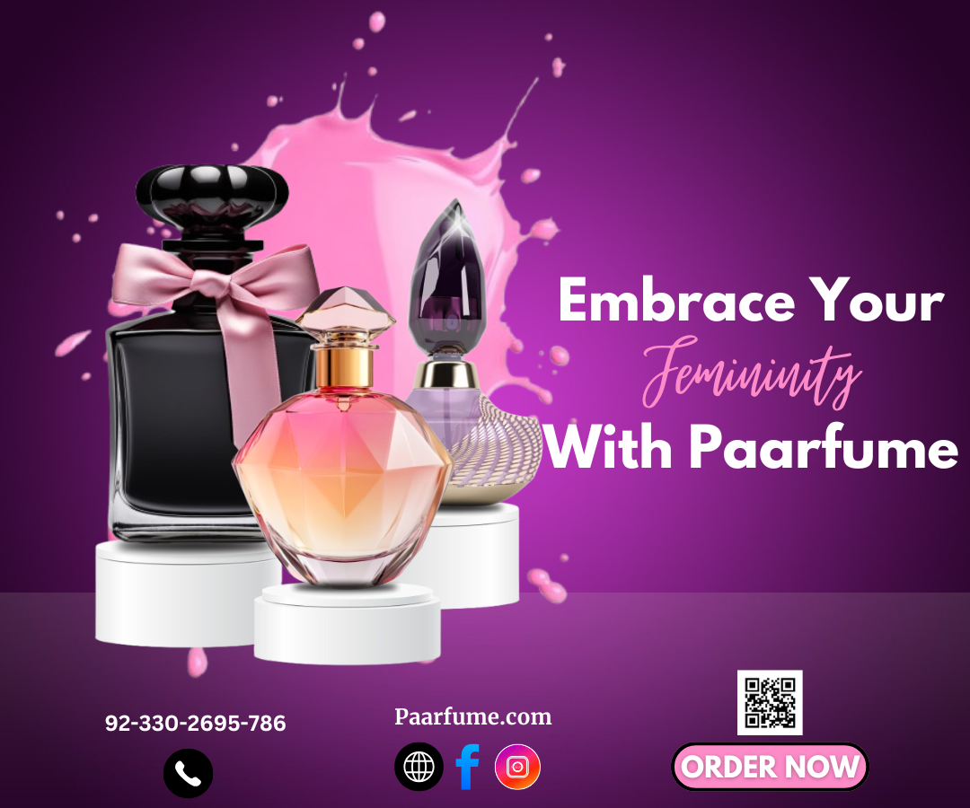 Embrace Your Femininity with Paarfume