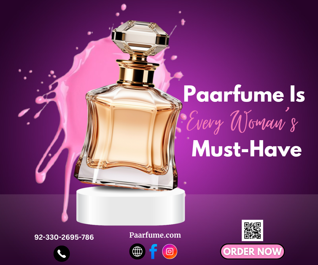 The Power of Perfume: Why Paarfume is Every Woman’s Must-Have